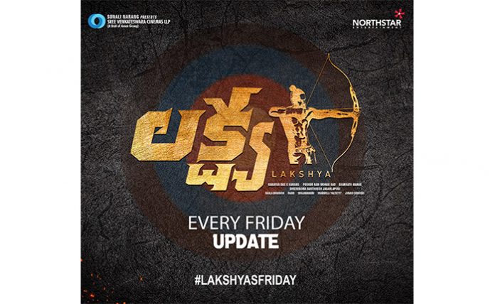 Naga Shaurya's 'LAKSHYA' To Come Up With Update On Every Friday