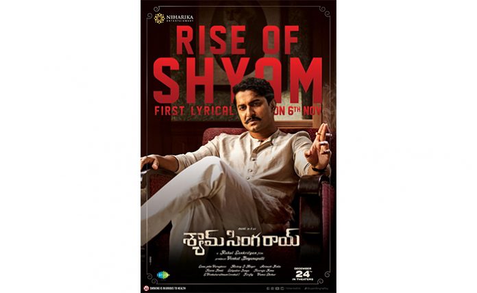 Rise Of Shyam, First Lyrical Of Nani’s Shyam Singha Roy, On 6th November